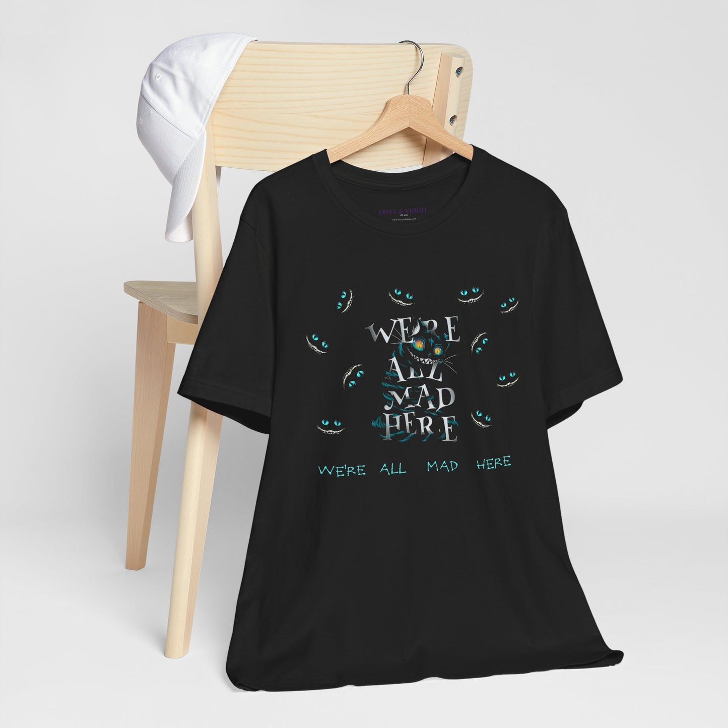We're All Mad Here Tee - Unisex Short Sleeve T-Shirt