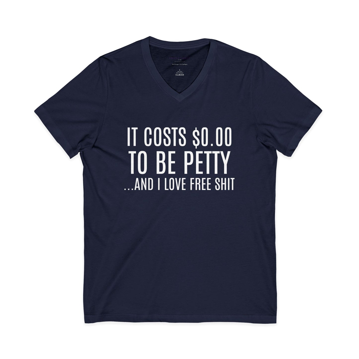 It Costs $0.00 To Be Pretty V-Neck Tee, Unisex T-Shirt for Friends, Casual Wear, Gift for Birthday, Humorous Graphic Tee, Free Shit Quote Shirt