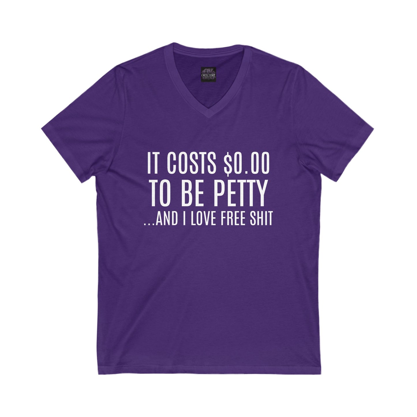 It Costs $0.00 To Be Pretty V-Neck Tee, Unisex T-Shirt for Friends, Casual Wear, Gift for Birthday, Humorous Graphic Tee, Free Shit Quote Shirt