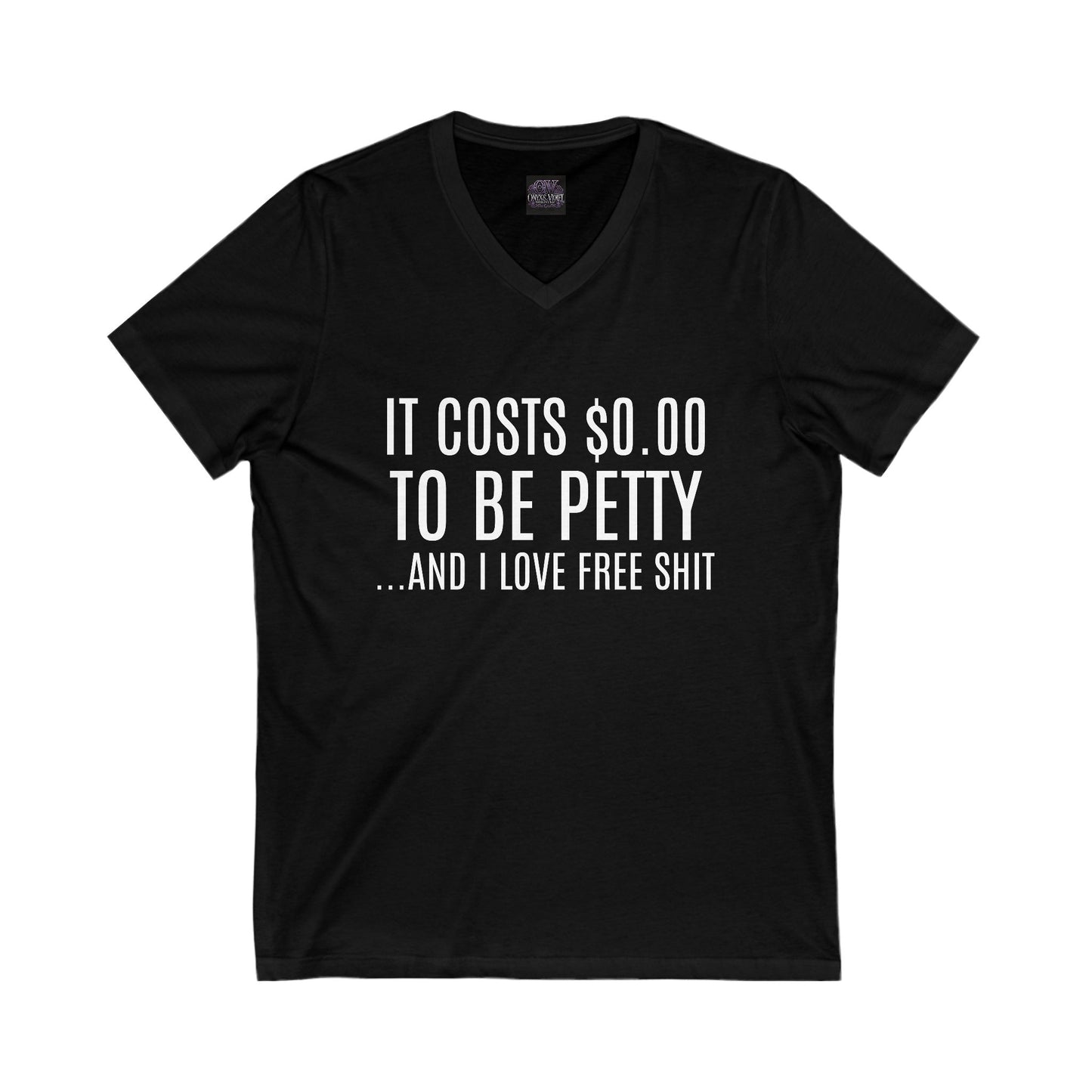 It Costs $0.00 To Be Pretty V-Neck Tee, Unisex T-Shirt for Friends, Casual Wear, Gift for Birthday, Humorous Graphic Tee, Free Shit Quote Shirt