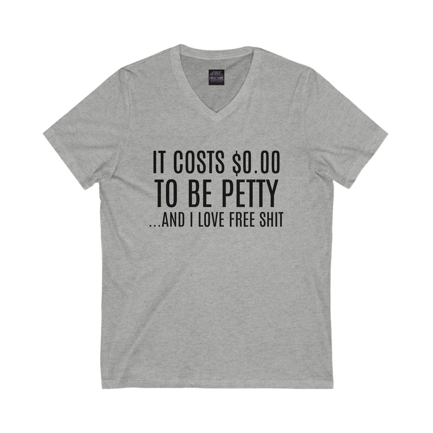 It Costs $0.00 To Be Pretty V-Neck Tee, Unisex T-Shirt for Friends, Casual Wear, Gift for Birthday, Humorous Graphic Tee, Free Shit Quote Shirt