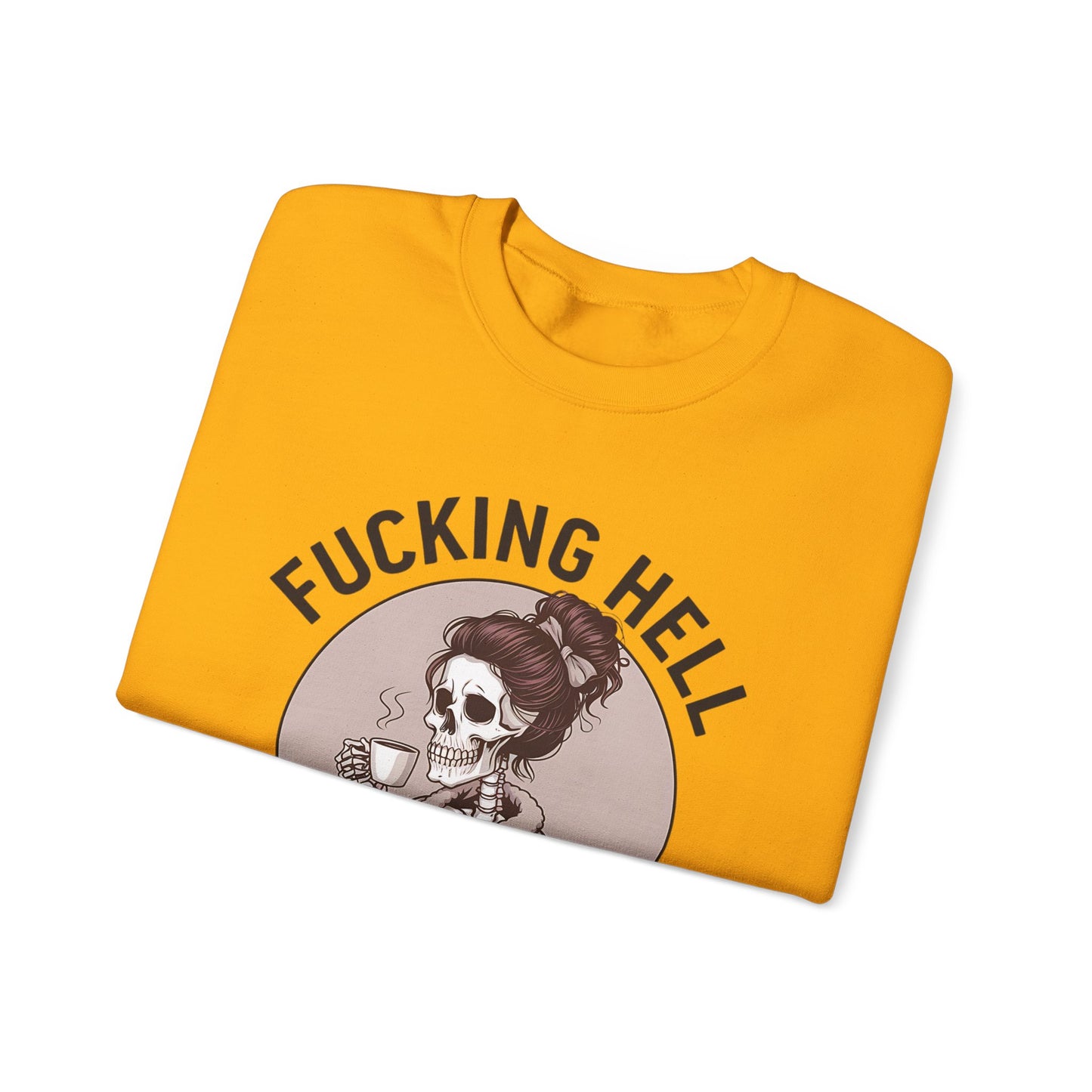 Funny Coffee Skeleton Crewneck Sweatshirt - "Fucking Hell, What A Day"