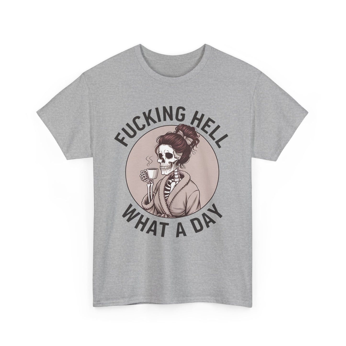 Funny Skull Graphic Unisex Heavy Cotton Tee - 'Fucking Hell What A Day'