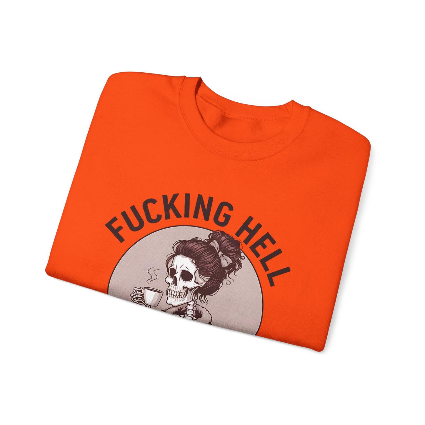 Funny Coffee Skeleton Crewneck Sweatshirt - "Fucking Hell, What A Day"