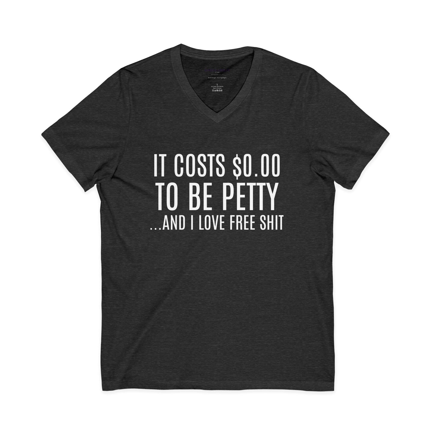 It Costs $0.00 To Be Pretty V-Neck Tee, Unisex T-Shirt for Friends, Casual Wear, Gift for Birthday, Humorous Graphic Tee, Free Shit Quote Shirt
