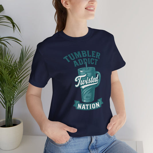 Twisted Nation Tumbler Addict Tee – Fun Unisex Jersey Short Sleeve, Perfect Gift for Drink Lovers, Casual Wear, Summer, Parties