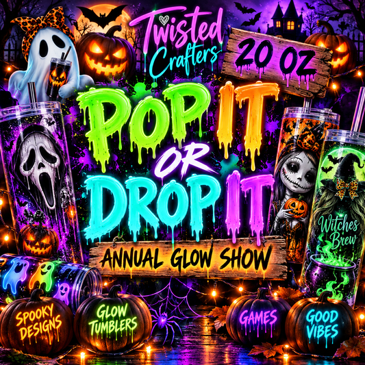 GLOW SHOW LIVE WEDNESDAY 7pm ET Pop It or Drop It TUMBLER