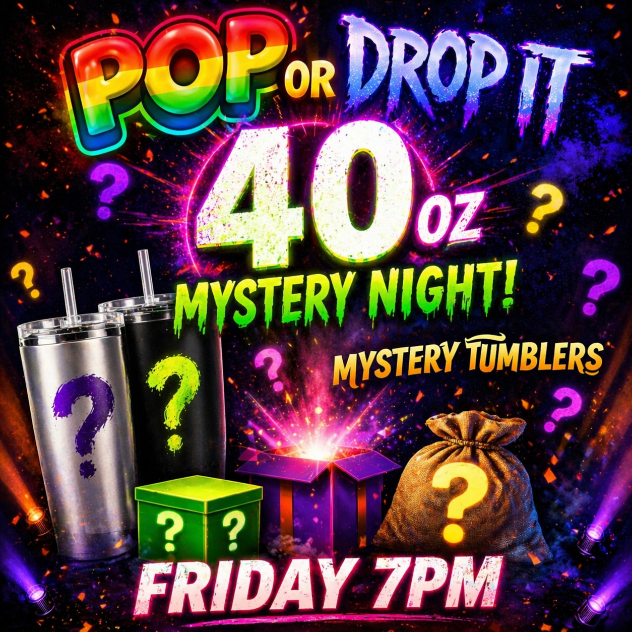 40OZ FRIDAY LIVE POP IT OR DROP IT 6/12