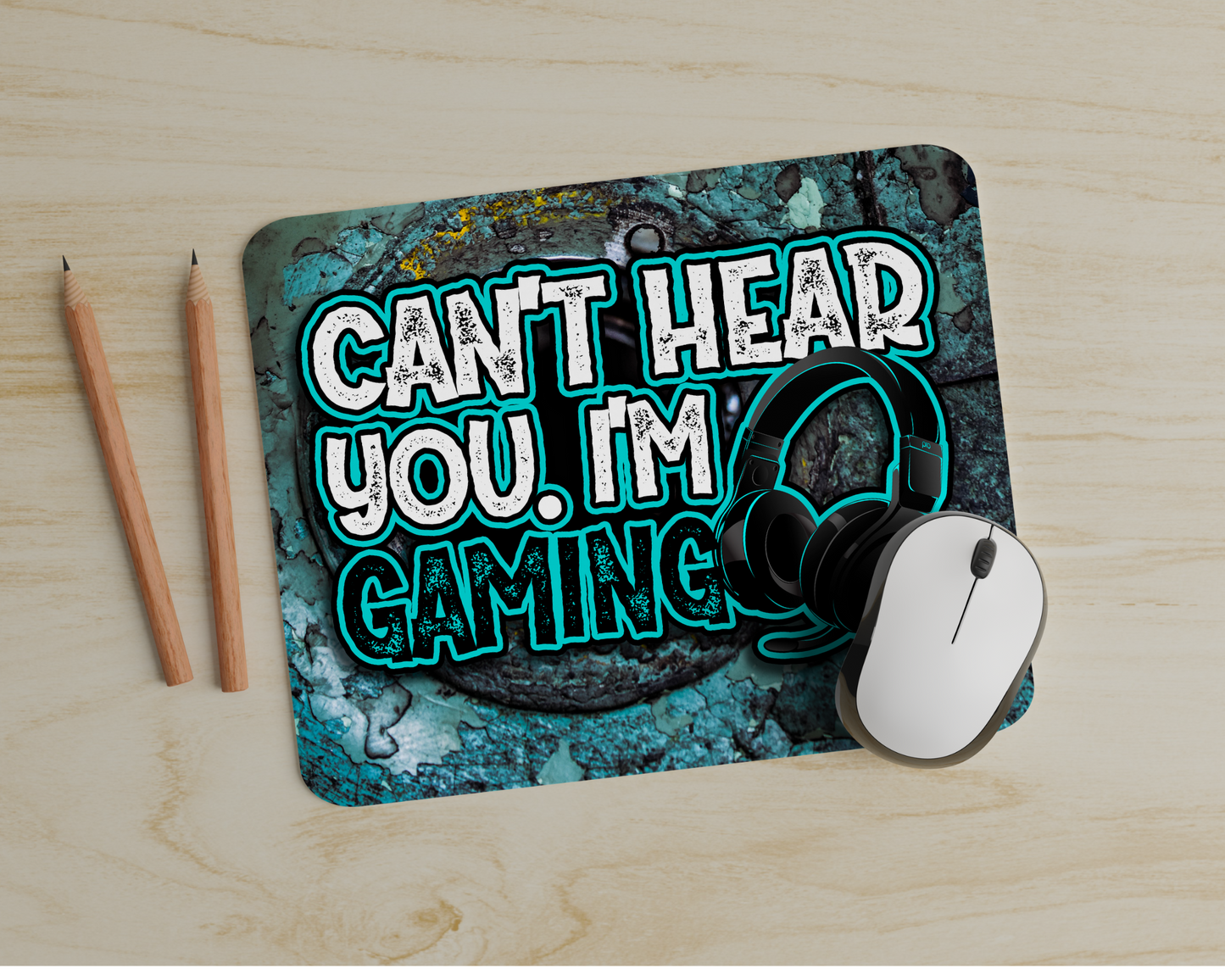 Can't Hear You Gaming Mouse Pad