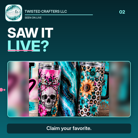Saw It Live? Claim your favorite sublimation tumbler